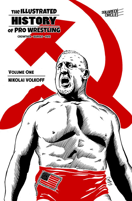 The Illustrated History of Pro Wrestling Volume 1: Nikolai Volkoff